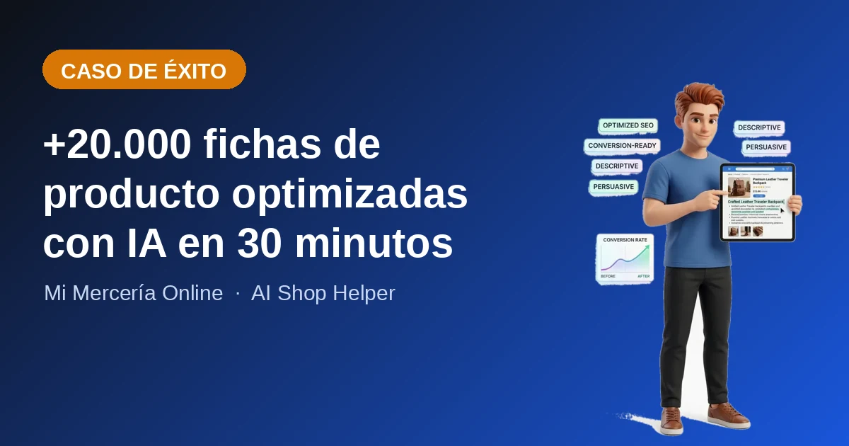 AI shop helper | Chatbot de Tienda con IA para WooCommerce y PrestaShop Caso de éxito: Mi Mercería Online optimizó más de 20.000 fichas de producto con IA en 30 minutos